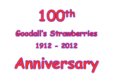 100th Goodall’s Strawberries 1912 - 2012 Anniversary